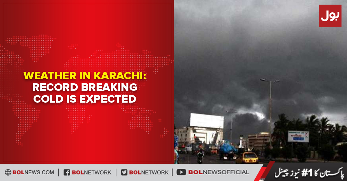Weather in Karachi Record breaking cold is expected